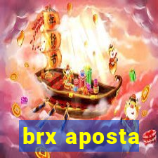 brx aposta